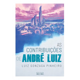 As Contribuiçoes De André Luiz De Luiz Gonzaga Pinheiro Série Não Aplica Vol Não Aplica Editora Eme Capa Mole Edição Não Aplica Em Português 2019