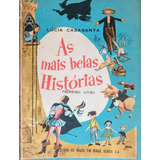 As Mais Belas Historias Primeiro Livro 1969 Lucia Casasanta Muito Bom Estado 