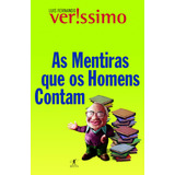 As Mentiras Que Os Homens Contam De Veríssimo Luis Fernando Editorial Editora Schwarcz Sa Capa Mole Em Português 2015