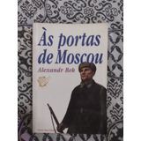As Portas De Moscou Alexandr Ber Livro Raro