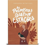 As Primeiras Quatro Estações  Vivendo A Maternidade  De Witwytzky  Fernanda  Vida Melhor Editora S a  Capa Dura Em Português  2021