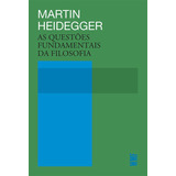 As Questões Fundamentais Da Filosofia, De Heidegger, Martin. Editora Wmf Martins Fontes Ltda, Capa Mole Em Português, 2017