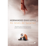 As Teses De Satanás Descubra Como A História De Jó Pode Ajudar A Enfrentar Os Desafios De Hoje De Lopes Hernandes Dias Editorial Editora Hagnos Ltda Tapa Mole En Português 2014