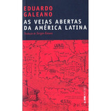 As Veias Abertas Da América Latina As Veias Abertas Da América Latina De Galeano Eduardo Editora L Capa Mole Edição 1 Em Português