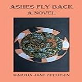 Ashes Fly Back A Novel English Edition 