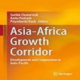 Asia Africa Growth Corridor Development And Cooperation In Indo Pacific English Edition 
