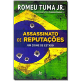 Assassinato De Reputações Um Crime De Estado