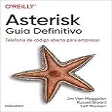 Asterisk Guia Definitivo- Telefonia De Código Aberto Para Empresas