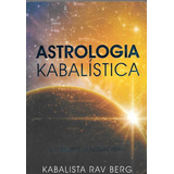 Astrologia Kabalística E O Sentido De Nossas Vidas