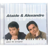 Ataide E Alexandre Amor De Arrepiar Cd Original Lacrado