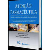 Atenção Farmacêutica Gestão E Prática Do Cuidado Farmacêut