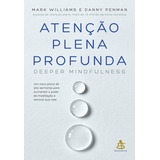Atenção Plena Profunda deeper Mindfulness Sextante