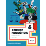 Atitude Filosófica 6 Ano De Calbente Leandro Editora Ftd Educação Capa Mole Edição 1 Em Português 2022
