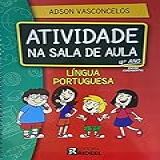 Atividade Na Sala De Aula Língua Portuguesa 4 Ano Ensino Fundamental
