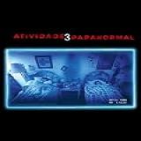 Atividade Paranormal 3