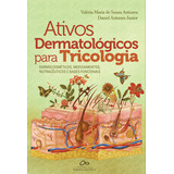 Ativos Dermatológicos Para Tricologia Dermocosméticos Medicamentos Nutracêuticos E Bases Funcionais 2024