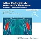 Atlas Colorido De Anatomia Humana Volume 1 Sistema Locomotor