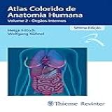 Atlas Colorido De Anatomia Humana Volume 2 Órgãos Internos