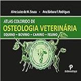 Atlas Colorido De Osteologia Veterinária