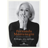 átoa
-atoa Prologo Ato Epilogo Memorias De Montenegro Fernanda Editora Schwarcz Sa Capa Mole Em Portugues 2019