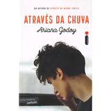 Através Da Chuva Série Os Irmãos Hidalgo De Ariana Godoy Série Não Aplica Vol Não Aplica Editora Intrínseca Capa Mole Edição Não Aplica Em Português 2023