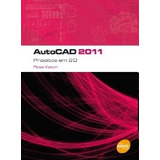 Autocad 2011 Projetos Em