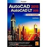 AutoCAD 2015 AutoCAD LT 2015 Curso Completo