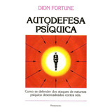 Autodefesa Psíquica  De Dion Fortune