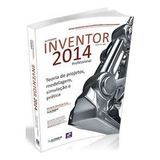 Autodesk Inventor Professional 2014 Teoria De Projetos Modelagem Simula