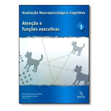 Avaliação Neuropsicológica Cognitiva Atenção E