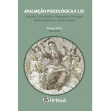 Avaliação Psicológica E Lei Adoção Vitimização Separação Conjugal Dano Psíquico E Outros Temas Couto Eunicee Maria Hungria Maria Cristina Lem