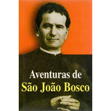 Aventuras De São João Bosco De Armando A Dos Santos Editorial Petrus artpress Editora Em Português