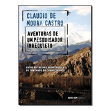 Aventuras De Um Pesquisador Irrequieto Aventuras De Um Pesquisador Irriquieto De Castro Claudio De Moura Série Viagem E Turismo Editora Sesi Sp Capa Mole Em Português 20