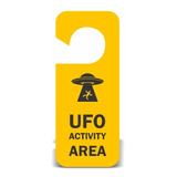 Aviso De Porta ufo Activity Area Ufologia alien disco Voador