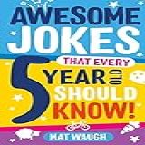 Awesome Jokes That Every 5 Year