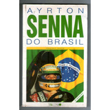 Ayrton Senna Do Brasil Francisco Santos