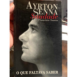 Ayrton Senna Saudade Francisco Santos