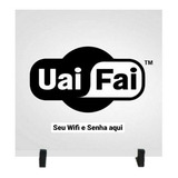 Azulejo Decorativo Wi fi Uai Fai Com Seu Usuário E Senha