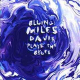 b. miles -b miles Cd Miles Davis Bluing Plays The Blues B44