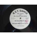 B s t Dance Mr Louis We Gonna Make It Italodance 12