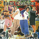 baba cósmica-baba cosmica Cd Baba Cosmica O Que Voce Quiser 1998 Original Novo
