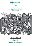BABADADA Black And White Japanese In Japanese Script Português Do Brasil Visual Dictionary In Japanese Script Dicionário De Imagens Brazilian Portuguese Visual Dictionary