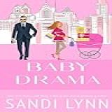 Baby Drama A Billionaire Accidental Baby Romance English Edition 