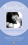 Babyface A Story Of Heart And Bones