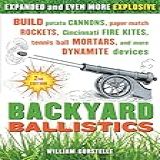 Backyard Ballistics Build Potato Cannons Paper Match Rockets Cincinnati Fire Kites Tennis Ball Mortars And More Dynamite Devices