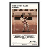 baco exu do blues -baco exu do blues Quadro Decorativo Baco Exu Do Blues Album Bluesman Cmoldura