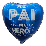 Balão Metalizado Meu Pai É Meu Herói 18pol 46cm 1und