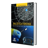 Balística Forense Do Criminalista Ao Legista, De Miranda. Editora Rubio, Capa Mole, Edição 1 Em Português, 2014