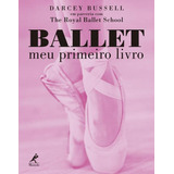 Ballet Meu Primeiro Livro De Bussell Darcey Editora Manole Capa Mole Edição 1 Edição 2017 Em Português