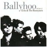 ballyhoo!-ballyhoo Cd Echo The Bunnymen Ballyhoo The Best Of